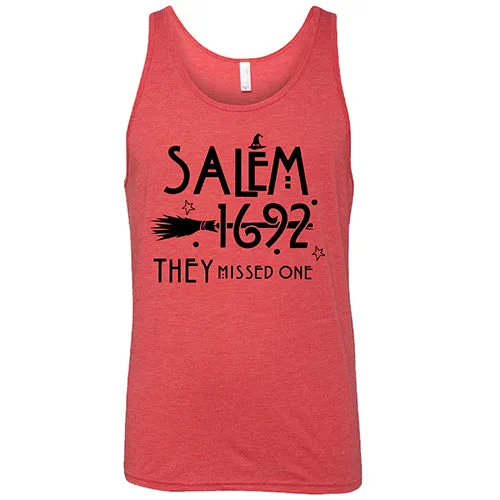 Salem 1692 they Missed One Shirt Unisex